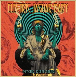 Psychic Death Safari , Electric Jaguar Baby