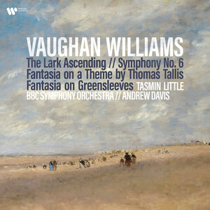 Vaughan Williams: Lark Ascending, Sym 6, Fantasia on a Theme by Tallis