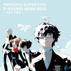 Persona Super Live P-Sound Wish 2022 - Kousa Suru Tabiji- Live Cd [Import]