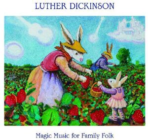 Magic Music For Family Folk , Luther Dickinson
