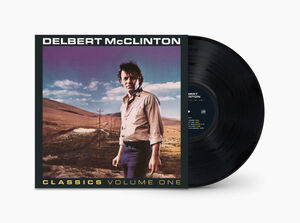 Classics, Volume 1 , Delbert McClinton
