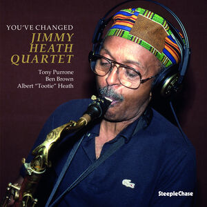 You've Changed , Jimmy Heath