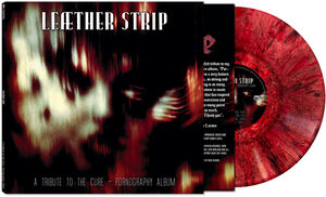 Tribute To The Cure - Pornography Album , Leather Strip