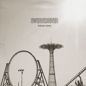 Future Ruins ( BABY BLUE VINYL ) , Swervedriver