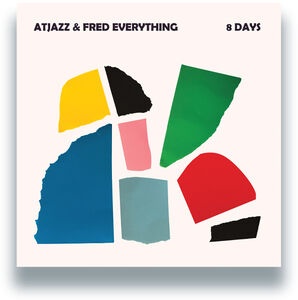 8 Days , Atjazz & Fred Everything