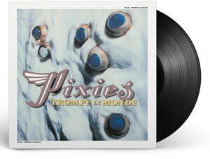 Trompe Le Monde , Pixies