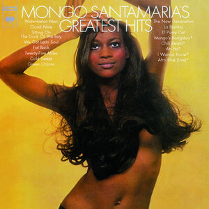 Greatest Hits , Mongo Santamaria