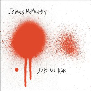 Just Us Kids , James McMurtry