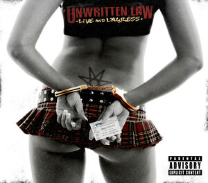 Live and Lawless , Unwritten Law