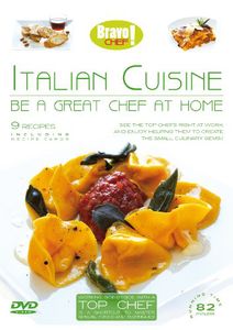 Bravo Chef! Italian Cuisine: Be A Great Chef At Home