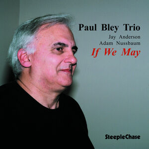 If We May , Paul Bley