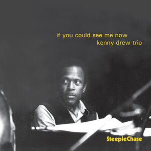If You Could See Me Now , Kenny Drew