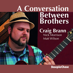 Conversation Between Brothers , Craig Brann