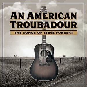 An American Troubadour: The Songs Of Steve Forbert /  Various