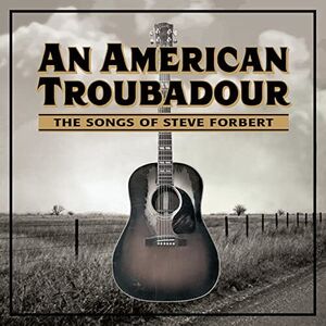 An American Troubadour: The Songs Of Steve Forbert / Various , Various Artists