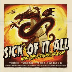 Wake The Sleeping Dragon , Sick of It All