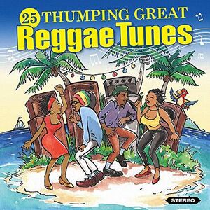 25 Thumping Reggae Tunes , Various Artists