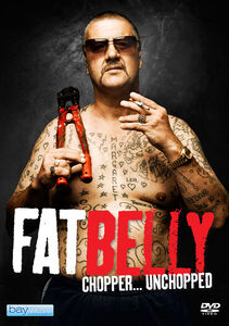 Fatbelly: Chopper Unchopped