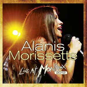 Live At Montreux 2012 , Alanis Morissette