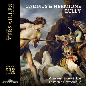 Cadmus & Hermione , Dumestre Le Poeme Harmonique
