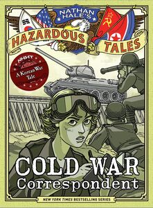 COLD WAR CORRESPONDENT A KOREAN WAR TALE