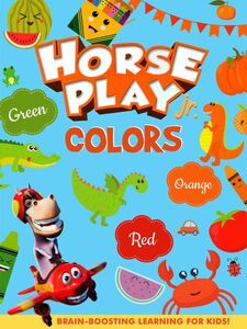 Horseplay Jr: Colors