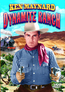 Dynamite Ranch , Ken Maynard