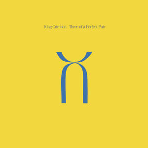 Three Of A Perfect Pair - Steven Wilson & Robert Fripp Mixes - 200gm Vinyl [Import] , King Crimson
