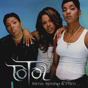 Kima, Keisha & Pam , Total