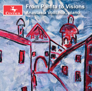 From Partita to Visions , Anastasia Voltchok