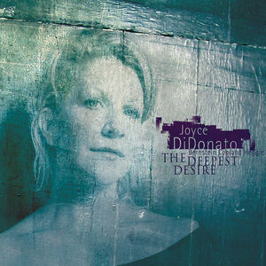 Deepest Desire , Joyce DiDonato
