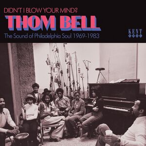 Didn't I Blow Your Mind? Thom Bell - The Sound Of Philadelphia Soul 1969-1983 /  Various [Import]