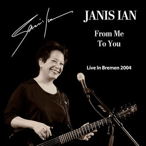 From Me To You: Live In Bremen 2004 , Janis Ian