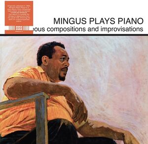 Mingus Plays Piano , Charles Mingus