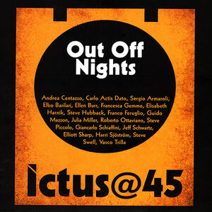 Ictus@45 Out Off Nights , Andrea Centazzo
