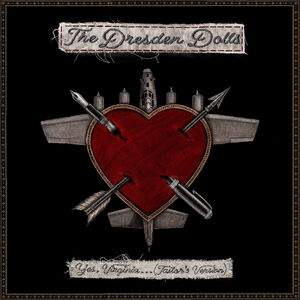 Yes, Virginia...(Tailor's Version) , The Dresden Dolls