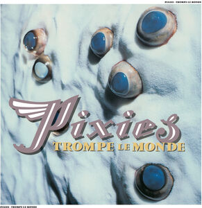 Trompe Le Monde , Pixies