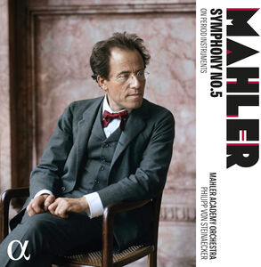 Mahler: Symphony No. 5 on Period Instruments , Mahler Academy Orchestra