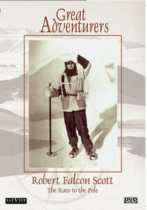Great Adventurers: Robert Falcon Scott, The Race To The Pole , Graham McTavish