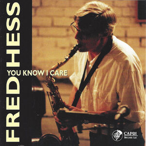 You Know I Care , Fred Hess