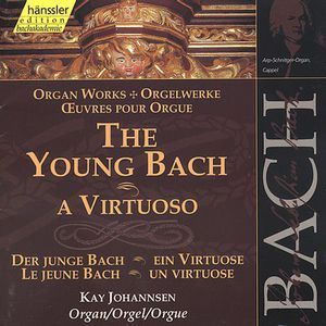 Young Bach a Virtuoso: Organ Works , J.S. Bach