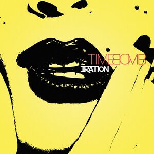 Time Bomb , Iration