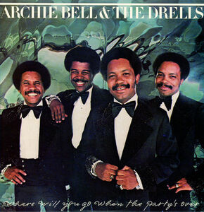 Where Will You Go When Partys Over , Archie Bell