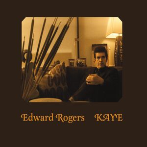 Kaye , Edward Rogers