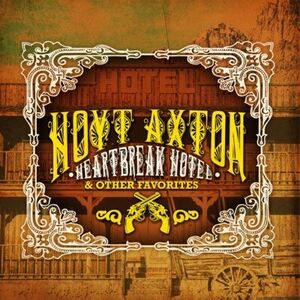 Heartbreak Hotel & Other Favorites , Hoyt Axton