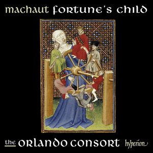 Machaut: Fortune's Child , Orlando Consort