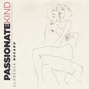 Passionate Kind , Clarence Bucaro