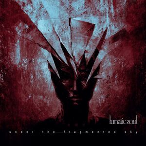 Under The Fragmented Sky , Lunatic Soul