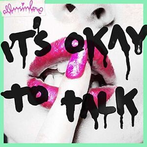 It's Okay To Talk [Import]