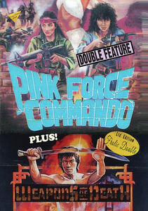 Pink Force Commando/ Weapons Of Death